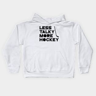 Less Talky More Hockey Kids Hoodie